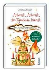 Advent, Advent, die Pyramide brennt