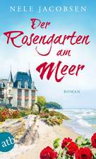 Der Rosengarten am Meer