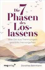 Die 7 Phasen des Loslassens