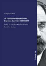 Die Entstehung der Rheinischen Eisenbahn-Gesellschaft 1830-1844