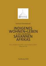 Indigenes Wohnen und Leben in den nördlichen Savannen Afrikas