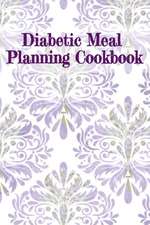 Diabetic Meal Planning Cookbook