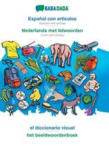 BABADADA, Español con articulos - Nederlands met lidwoorden, el diccionario visual - het beeldwoordenboek