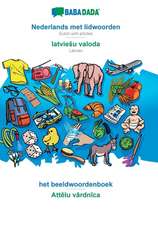 BABADADA, Nederlands met lidwoorden - latvieSu valoda, het beeldwoordenboek - Attelu vardnica