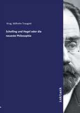 Schelling und Hegel oder die neueste Philosophie