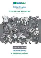 BABADADA black-and-white, British English - Français avec des articles, visual dictionary - le dictionnaire visuel