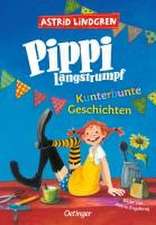 Pippi Langstrumpf. Kunterbunte Geschichten