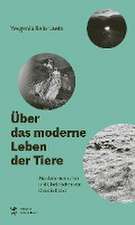 Über das moderne Leben der Tiere