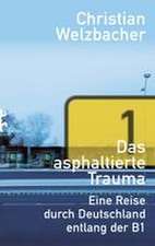 Das asphaltierte Trauma