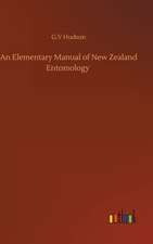 Elementary Manual of New Zealand Entomology