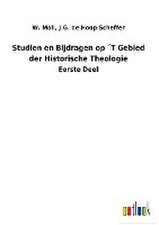 Studien en Bijdragen op ´T Gebied der Historische Theologie