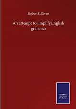 An attempt to simplify English grammar