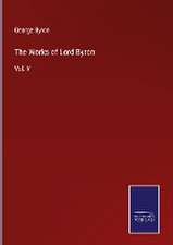 The Works of Lord Byron