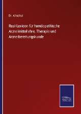 Real-Lexicon für homöopathische Arzneimittellehre, Therapie und Arzneibereitungskunde