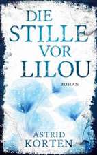 Die Stille vor Lilou
