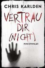 Vertrau dir (nicht): Psychothriller