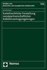 Kartellrechtliche Freistellung sozialpartnerschaftlicher Kollektivvertragsregelungen