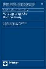 Vollzugstaugliche Rechtsetzung