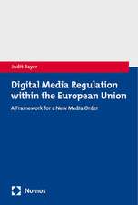 Digital Media Regulation within the European Union