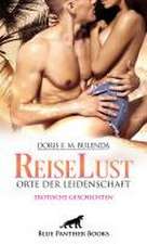 ReiseLust - Orte der Leidenschaft | Erotische Geschichten