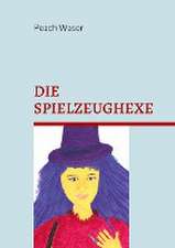 Die Spielzeughexe