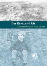 Der Krieg und ich