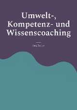 Umwelt-, Kompetenz- und Wissenscoaching