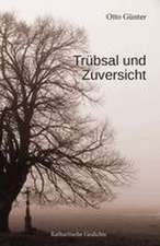 Trübsal und Zuversicht