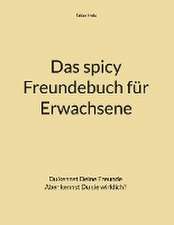 Das spicy Freundebuch für Erwachsene