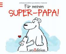 Für meinen Super-Papa!