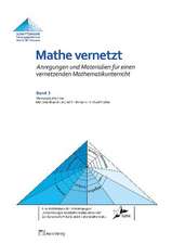 Mathe vernetzt 03. Anregungen und Materialien für einen vernetzenden Mathematikunterricht