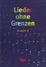 Lieder ohne Grenzen. Ausgabe B