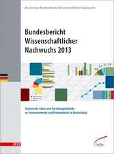 Bundesbericht Wissenschaftlicher Nachwuchs 2013