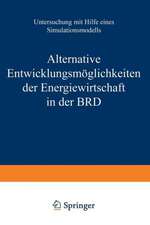 Alternative Entwicklungsmöglichkeiten der Energiewirtschaft in der BRD