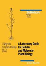 A Laboratory Guide for Cellular and Molecular Plant Biology