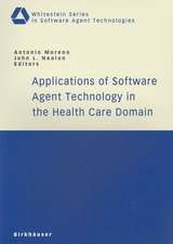 Applications of Software Agent Technology in the Health Care Domain