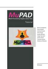 MuPAD: Multi Processing Algebra Data Tool Tutorial MuPAD Version 1.2