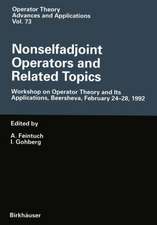 Nonselfadjoint Operators and Related Topics: Workshop on Operator Theory and Its Applications, Beersheva, February 24-28, 1992