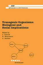 Transgenic Organisms: Biological and Social Implications