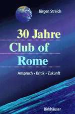 30 Jahre Club of Rome: Anspruch · Kritik · Zukunft