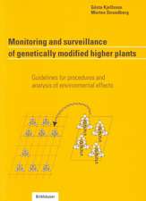 Monitoring and surveillance of genetically modified higher plants