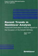 Recent Trends in Nonlinear Analysis: Festschrift Dedicated to Alfonso Vignoli on the Occasion of His Sixtieth Birthday