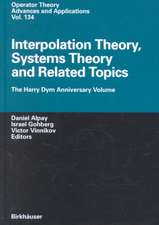 Interpolation Theory, Systems Theory and Related Topics: The Harry Dym Anniversary Volume