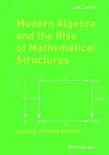 Modern Algebra and the Rise of Mathematical Structures