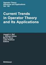 Current Trends in Operator Theory and its Applications