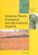 Invasive Plants: Ecological and Agricultural Aspects