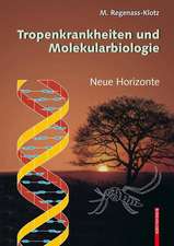 Tropenkrankheiten und Molekularbiologie - Neue Horizonte