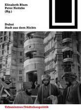 Dubai: Stadt aus dem Nichts