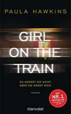 Girl on the Train - Du kennst sie nicht, aber sie kennt dich.