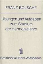 Übungen und Aufgaben zum Studium der Harmonielehre